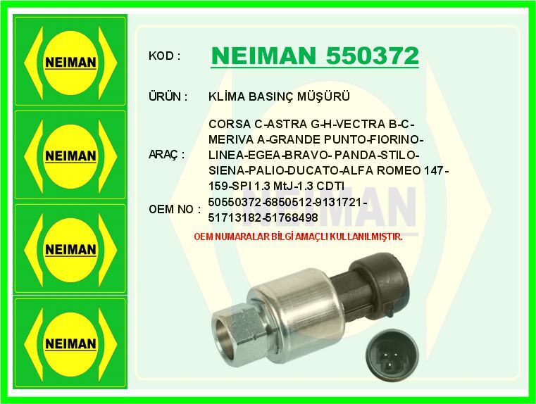 KLİMA BASINÇ MÜŞÜRÜ CORSA C-ASTRA G-H-VECTRA B-C-MERIVA A-GRANDE PUNTO-FIORINO-LINEA-EGEA-BRAVO- PAN