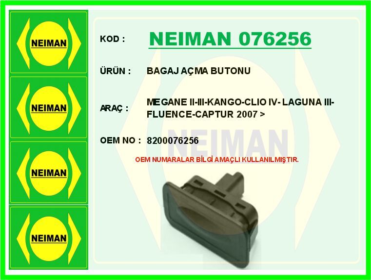 BAGAJ AÇMA BUTONU RENAULT MEGANE II 02>08 CLIO IV 12> LAGUNA III 07>14 FLUENCE 09> CAPTUR I 13> CLIO III 05>12 MEGANE III 09>