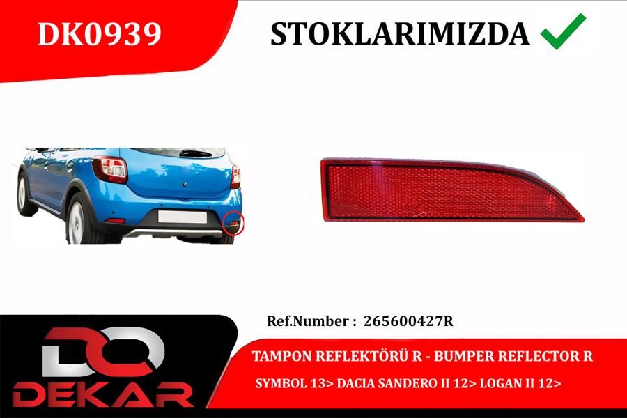 TAMPON REFLEKTÖRÜ R SYMBOL 13> DACIA SANDERO II 12> LOGAN II 12>