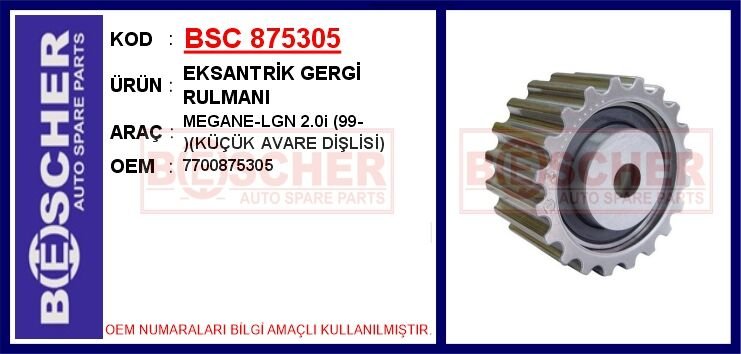 EKSANTRİK GERGİ RULMANI MEGANE-LGN 2.0i 99- KÜÇÜK AVARE DİŞLİSİ