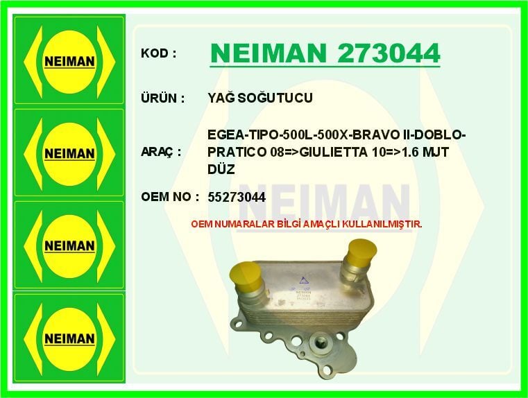 YAĞ SOĞUTUCUSU TEK RADYATÖRÜ OPEL COMBO 1.6 CDTI 12> FIAT EGEA-TIPO-500L-500X-BRAVO II-DOBLO-PRATI CO 08 > GIULIETTA 10 >1.6 MJT